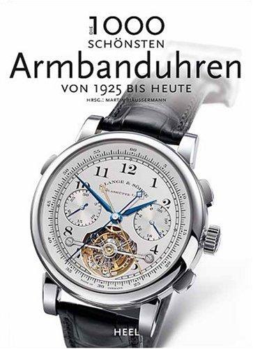 1000 Armbanduhren in Wort und Bild