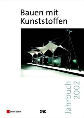 Bauen mit Kunststoffen. Jahrbuch 2002