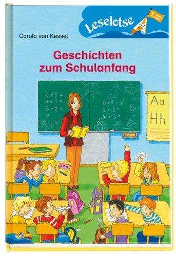 Geschichten zum Schulanfang: Leselotse - 1. Lesestufe: Leselotse. Lesestufe 1