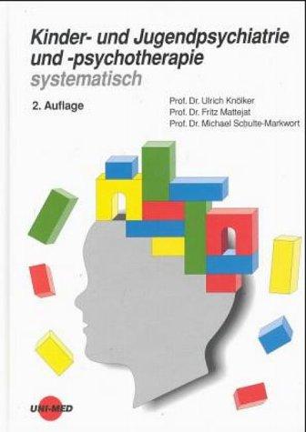 Kinder- und Jugendpsychiatrie und -psychotherapie systematisch