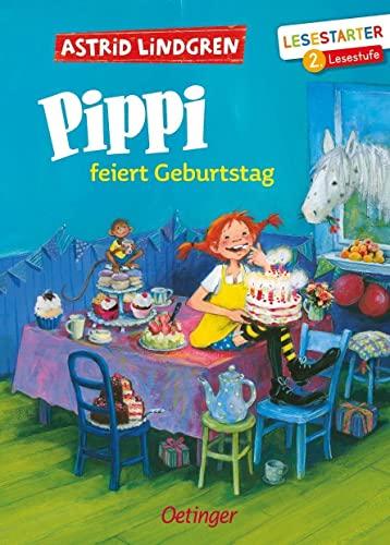 Pippi feiert Geburtstag: Lesestarter. 2. Lesestufe