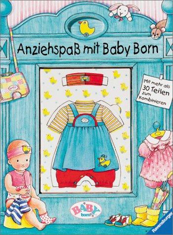 Baby Born: Anziehspaß mit Baby Born: Buch mit Klappen und Teilen zum Herausnehmen