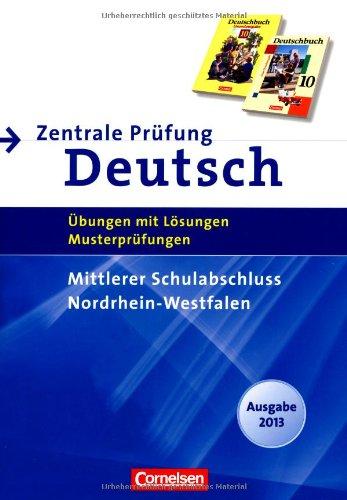 Abschlussprüfung Deutsch - Deutschbuch - Sekundarstufe I - Nordrhein-Westfalen: 10. Schuljahr - Zentrale Prüfung - Mittlerer Schulabschluss: Arbeitsheft mit Lösungen und Musterprüfungen