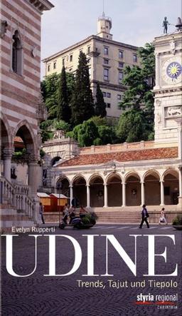 Udine: Trends, Tajut und Tiepolo