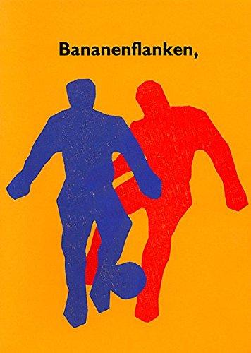 Bananenflanken. Hunter und der Jeigermaster-Man -  Fußballgeschichten rund um Hamburg