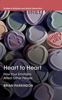 Heart to Heart: How Your Emotions Affect Other People (Studies in Emotion and Social Interaction)