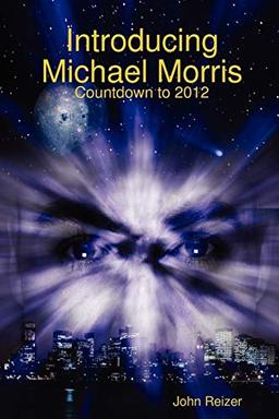 Introducing Michael Morris: Countdown to 2012