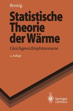 Statistische Theorie der Wärme: Gleichgewichtsphänomene (Springer-Lehrbuch) (German Edition)