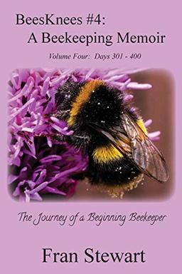 BeesKnees #4: A Beekeeping Memoir