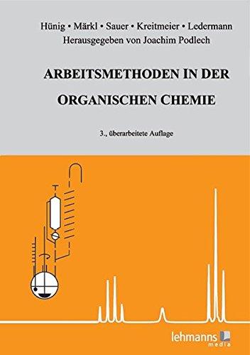 Arbeitsmethoden in der organischen Chemie: Mit Einführungsprogramm