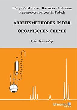 Arbeitsmethoden in der organischen Chemie: Mit Einführungsprogramm