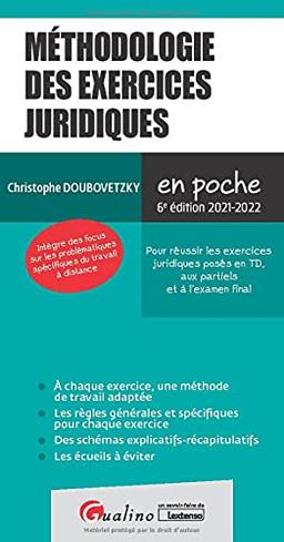 Méthodologie des exercices juridiques : pour réussir les exercices juridiques posés en TD, aux partiels et à l'examen final : 2021-2022