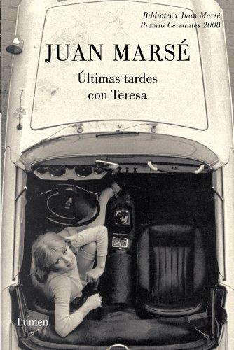 Últimas tardes con Teresa (BIBLIOTECA JUAN MARSE, Band 19110)