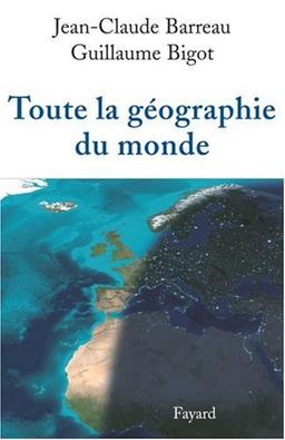 Toute la géographie du monde