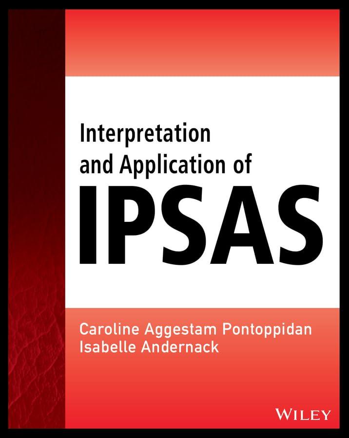 Interpretation and Application of IPSAS (Wiley Regulatory Reporting, 1, Band 1)