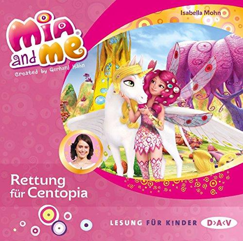 Mia and me – Teil 26: Rettung für Centopia (1 CD) (Mia and me / Lesungen mit Musik)