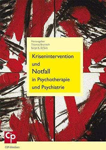 Krisenintervention und Notfall in Psychotherapie und Psychiatrie