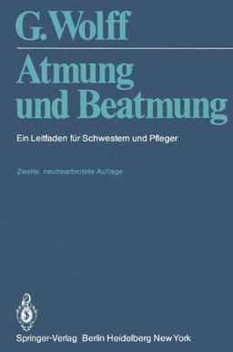 Atmung und Beatmung: Ein Leitfaden für Schwestern und Pfleger