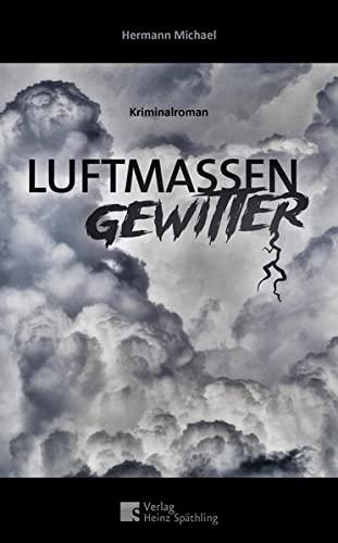 Luftmassen Gewitter: Krimi aus derm Fichtelgebirge