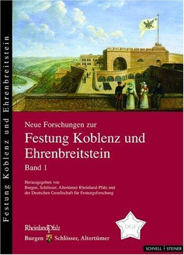 Neue Forschungen zur Festung Koblenz und Ehrenbreitstein