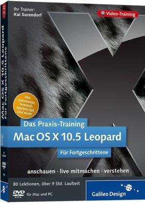 Das Praxis-Training Mac OS X 10.5 Leopard. Das Video-Training für Fortgeschrittene