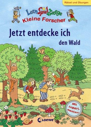 Jetzt entdecke ich den Wald: Kleine Forscher