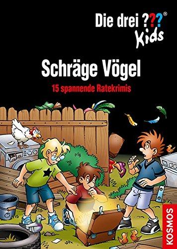 Die drei ??? Kids, Schräge Vögel: 15 spannende Ratekrimis