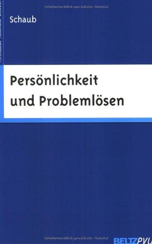 Persönlichkeit und Problemlösen (Psychologie - Forschung - aktuell)