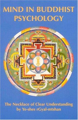 Mind in Buddhist Psycology: Neklace of Clear Understanding by Yeshe Gyaltsen (Tibetan Translation Series)