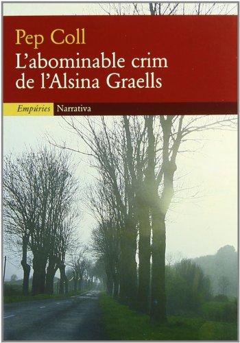 L'abominable crim de l'Alsina Graells (EMPURIES NARRATIVA)