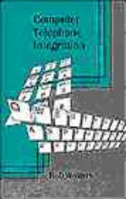 Computer Telephone Integration (Telecommunications Library)