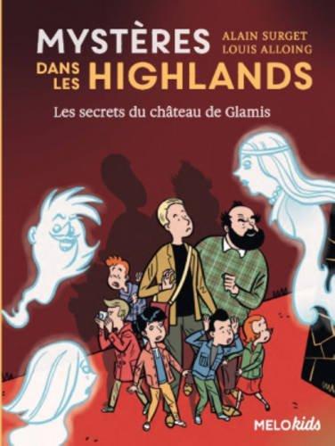 Mystères dans les Highlands. Vol. 2. Les secrets du château de Glamis