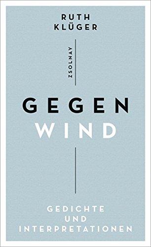 Gegenwind: Gedichte und Interpretationen