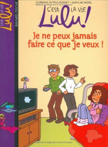 C'est la vie, Lulu !. Vol. 7. Je ne peux jamais faire ce que je veux !