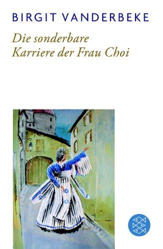 Die sonderbare Karriere der Frau Choi