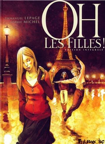 Oh, les filles ! : édition intégrale