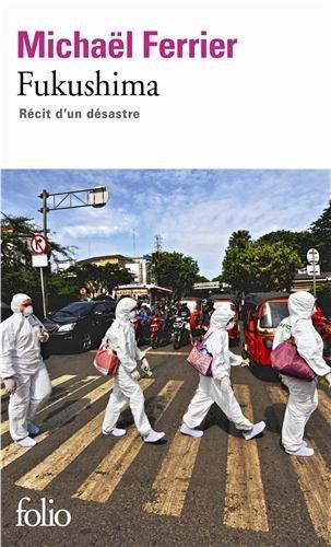 Fukushima : récit d'un désastre