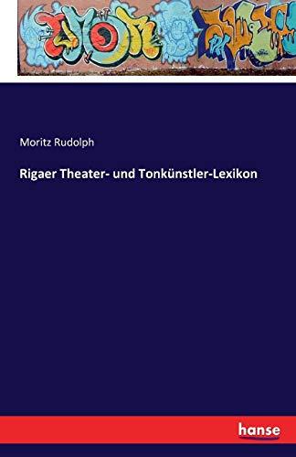 Rigaer Theater- und Tonkünstler-Lexikon