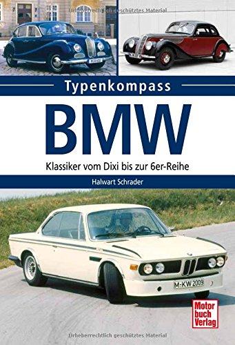 BMW: Klassiker vom Dixi zur 6er-Reihe (Typenkompass)