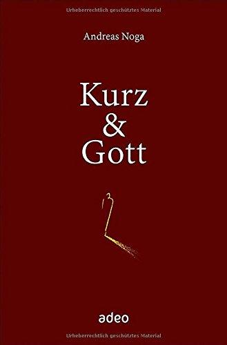 Kurz & Gott: Mit Bleistiftskizzen von Eberhard Münch.