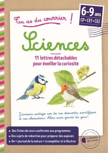 Tu as du courrier ! : sciences, 6-9 ans, CP, CE1, CE2 : 11 lettres détachables pour éveiller la curiosité