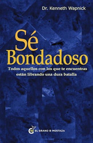 Sé bondadoso: Todos aquellos con los que te encuentras están librando una dura batalla (Un curso de milagros)