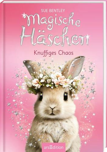 Magische Häschen – Knuffiges Chaos: Kinderbuch über Tiere, Magie und Freundschaft ab 7 Jahren