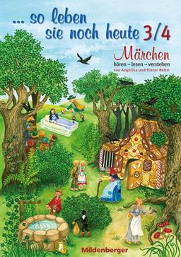 ... so leben Sie noch heute 3/4: Märchen hören - lesen - verstehen