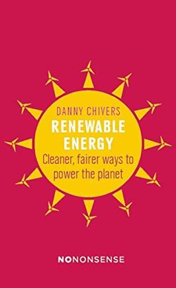 NoNonsense Renewable Energy: Cleaner, fairer ways to power the planet