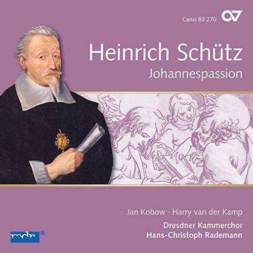 Schütz: Johannespassion (GA) - Schütz-Edition Vol.13