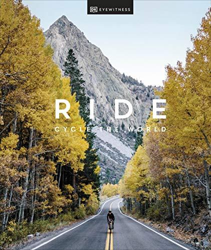 Ride: Cycle the World (Travel Guide)