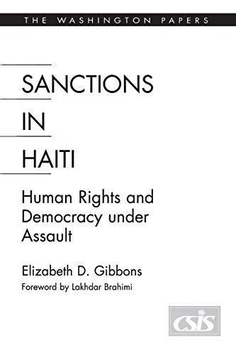 Sanctions In Haiti: Human Rights and Democracy under Assault (Washington Papers)