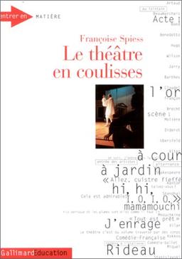 Le théâtre en coulisses