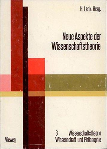 Neue Aspekte der Wissenschaftstheorie